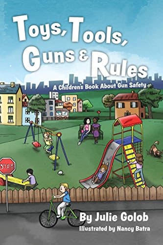 Toys, Tools, and Rules: A Children's Book About Gun Safety
